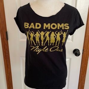 Bad Moms Night out tee
